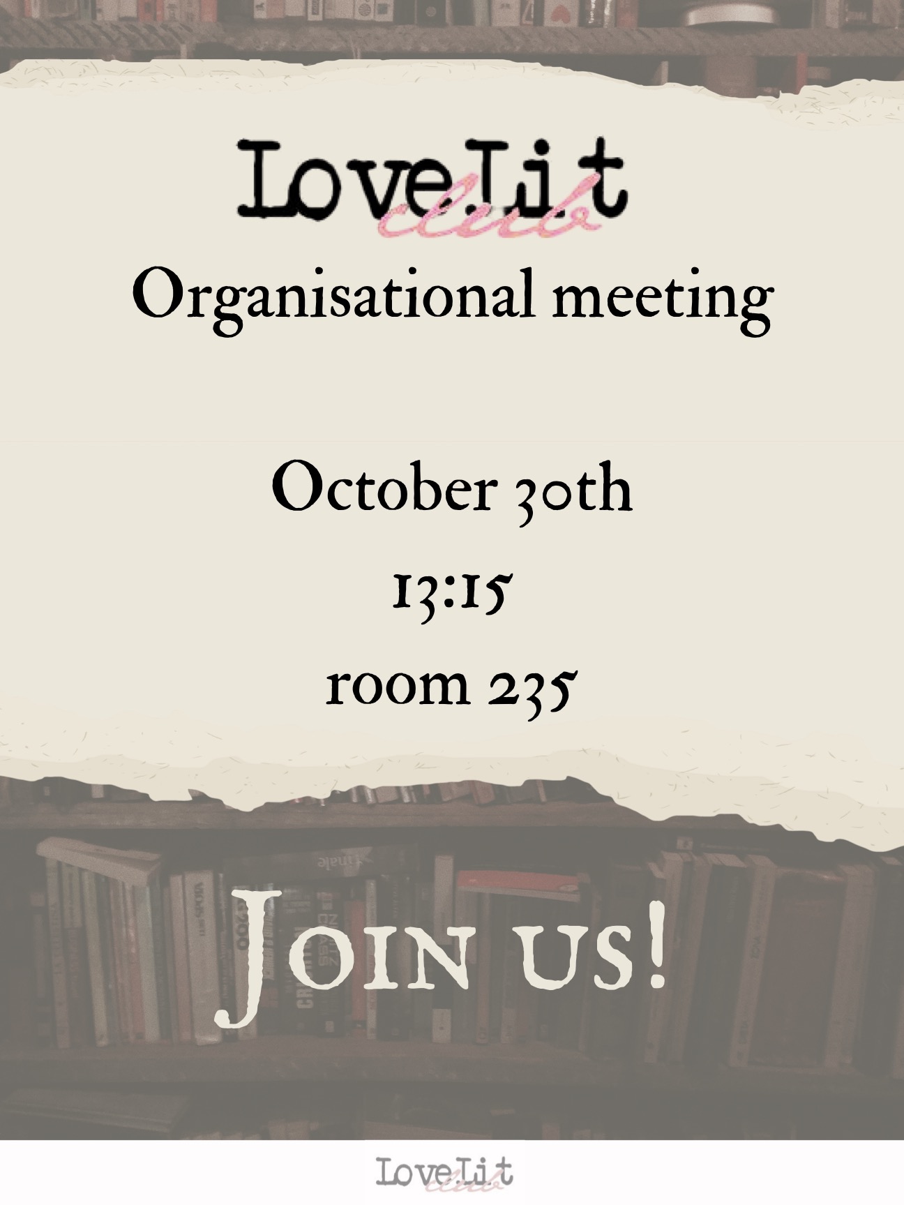 The graphic contains information about the organisational meeting of the Love Lit Club: 30th October, 1:15 PM in room 235.