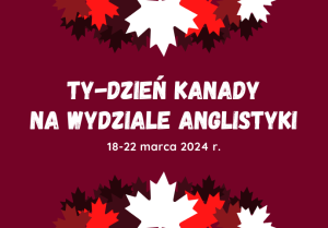 Tydzień Kanady na Wydziale Anglistyki, 18-22 marca