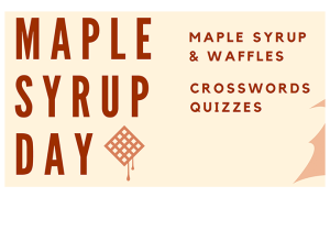 title card: captions {Maple Syrup Day}, {maple syrup & waffles}, {crosswords}, and {quizzes}; colourful background