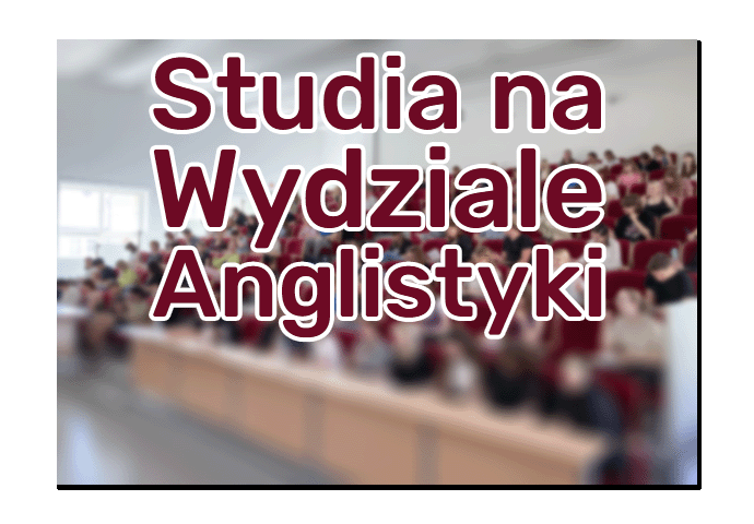 zdjęcie: liczba grupa osób w sali wykładowej; nałożony napis: Studia na Wydziale Anglistyki