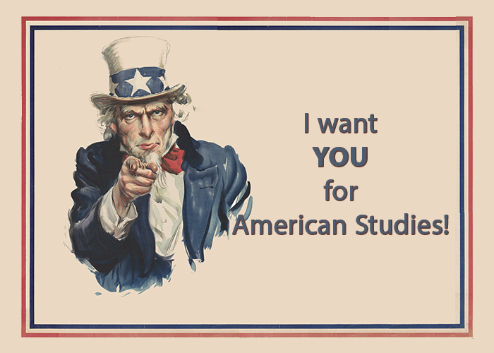 adapation of the iconic Uncle Sam poster: the figure of Uncle Sam pointing a finger at the viewer; next to it the slogan {I want YOU for American Studies!}