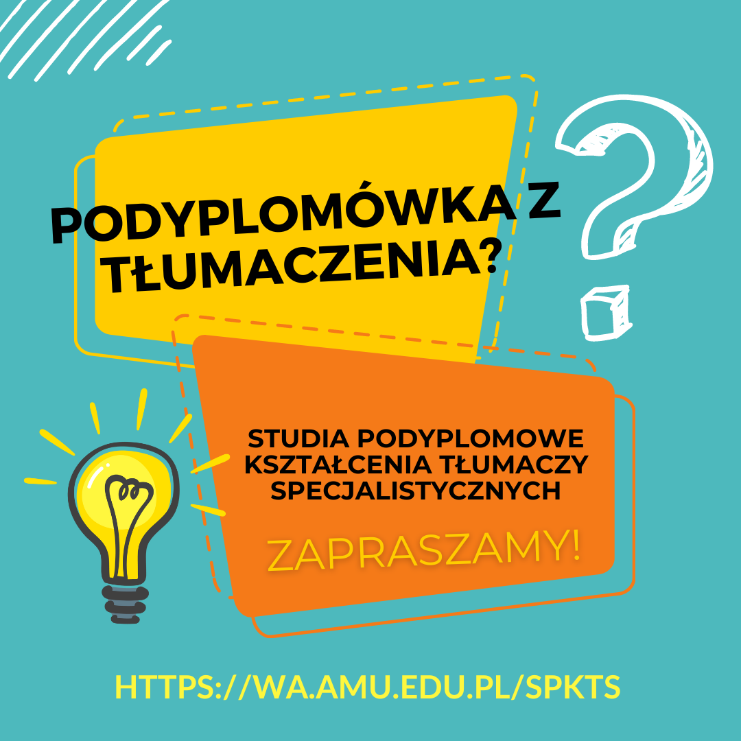 Grafika: kolorowe tło z tekstem {Podyplomówka z tłumaczenia}, {Studia podyplomowe kształcenia tłumaczy specjalistycznych}, {Zapraszamy!} oraz adres witryny internetowej