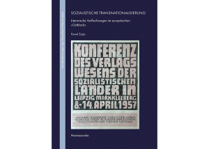 okładka książki Pawła Zajasa {Sozialistische Transnationalisierung. Literarische Verflechtungen im europäischen Ostblock}