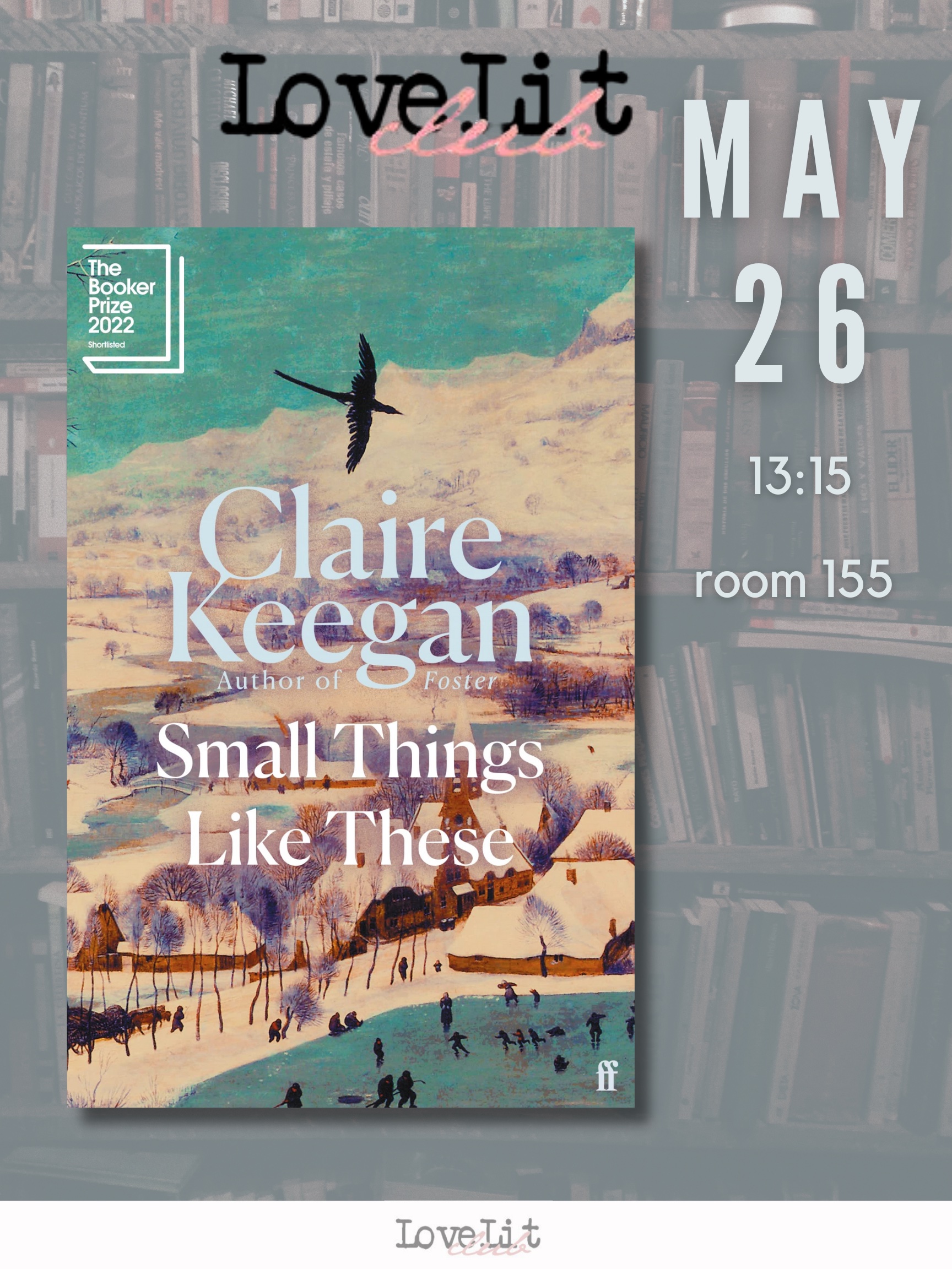 Plakat przedstawia okładkę książki Small Things Like These Claire Keegan na ciemnym tle oraz datę i godzinę spotkania