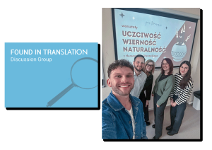 grafika: napis w języku angielskim {Found in Translation discussion group} i obraz szkła powiększającego; całość na niebieskawym tle; obok zdjęcie: pięcioro osób pozuje przed ekranem z wyświetlonym slajdem z prezentacji