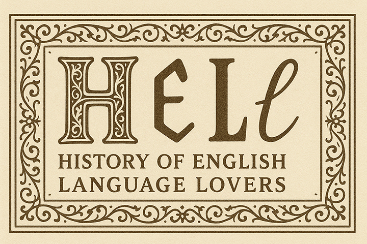 drawing: stylized letters H, E, L, and L and the caption {History of English language lovers} in capital letters written on an ornate background